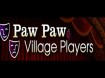 Paw Paw Village Players